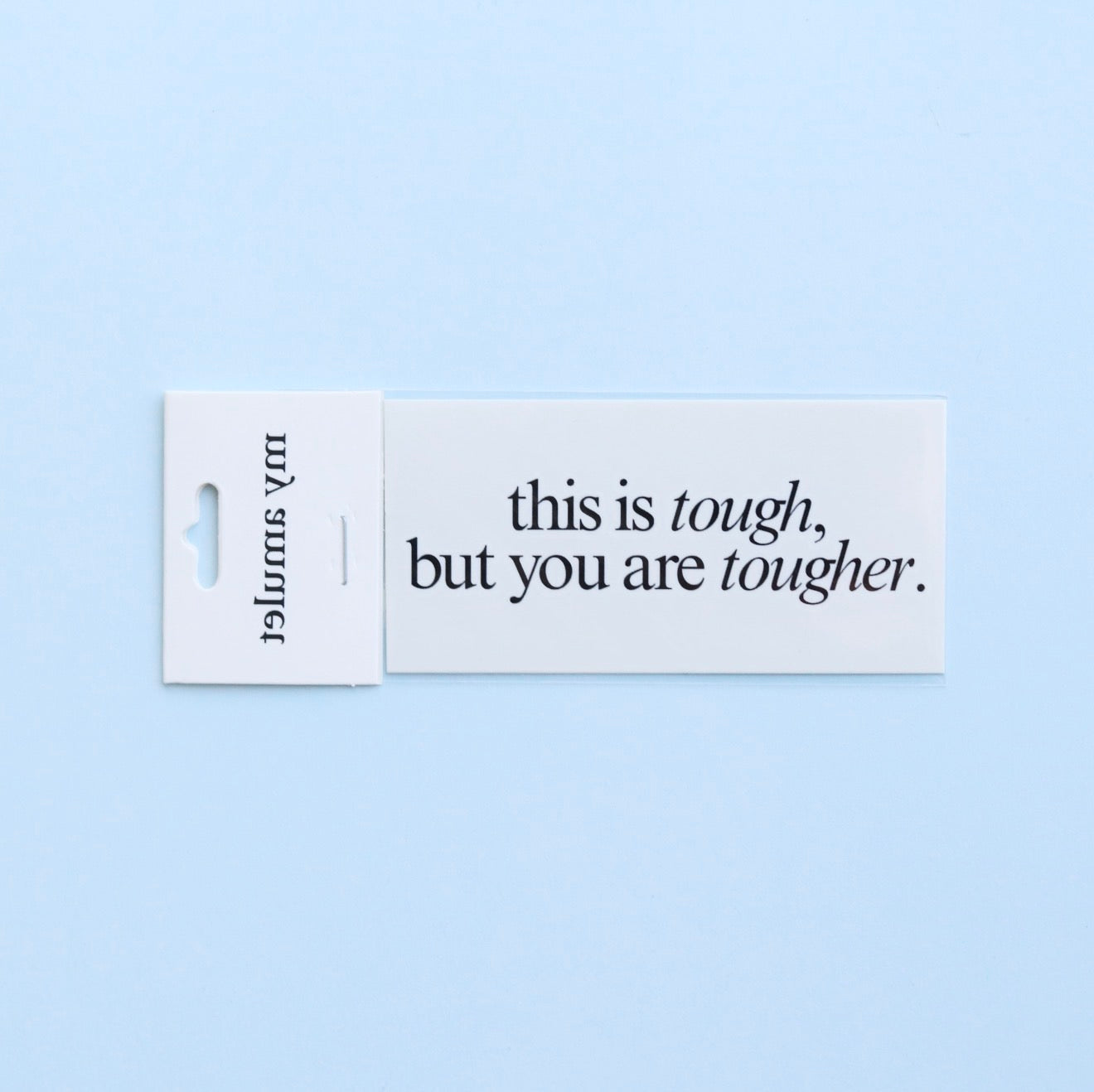 ‘This Is Tough, But You Are Tougher’ Temporary Tattoo